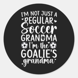 I'm The Soccer Goalie Grandma Of A Soccer Keeper G Classic Round Sticker