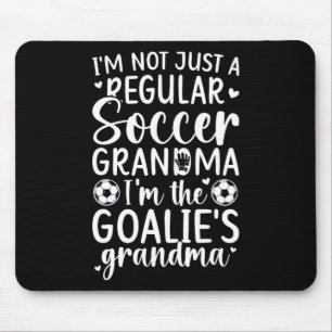 I'm The Soccer Goalie Grandma Of A Soccer Keeper G Mouse Pad