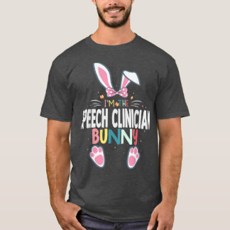 I'm The Speech Clinician Bunny Easter Day Rabbit M T-Shirt