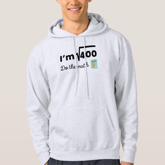 I'm the square root of 400 - 20th birthday hoodie (Front)