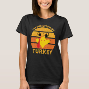 I'm The Stepmom Turkey Face Happy Thanksgiving Fam T-Shirt