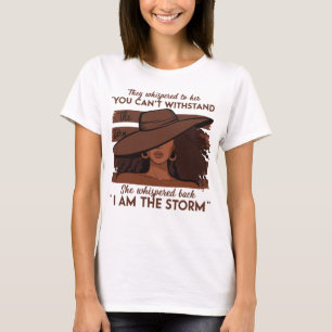 I'M The Storm Black History Month Empowerment T-Shirt