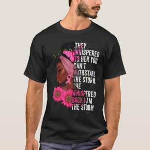 I'm The Storm Black Queen Women African Black Hist T-Shirt