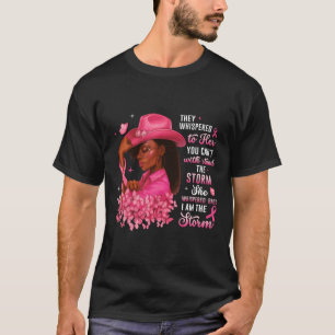 I'm The Storm Black Women Breast Cancer Strong Pin T-Shirt