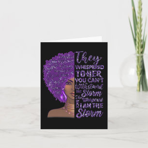 I'm The Storm Strong Black Woman Purple Overdose A Card