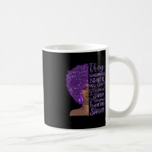 I'm The Storm Strong Black Woman Purple Overdose A Coffee Mug