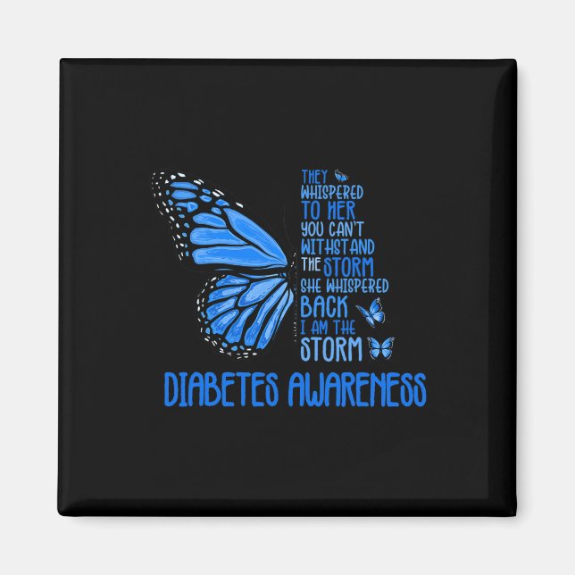 I'm The Storm Strong Butterfly Blue T1D Diabetes A Magnet (Front)