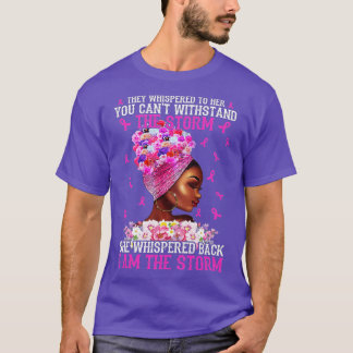I'm The Storm Strong Women Breast Cancer Warrior P T-Shirt
