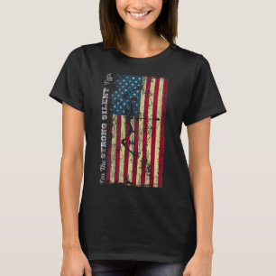 I'm The Strong Silent Type Funny T-Shirt