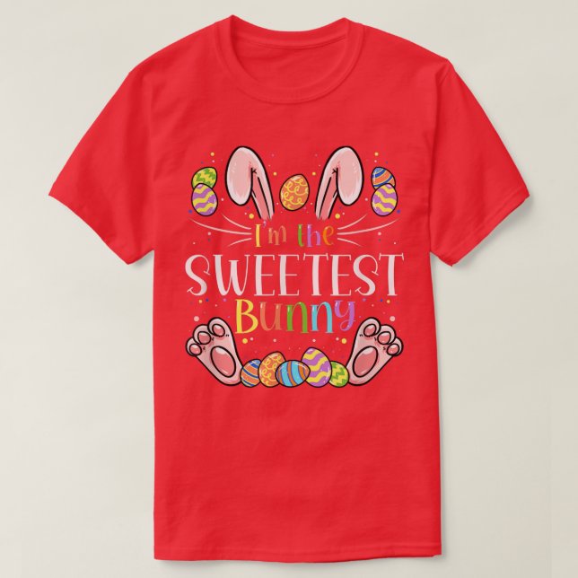 I'm The Sweetest Bunny Matching Family Easter Part T-Shirt (Design Front)