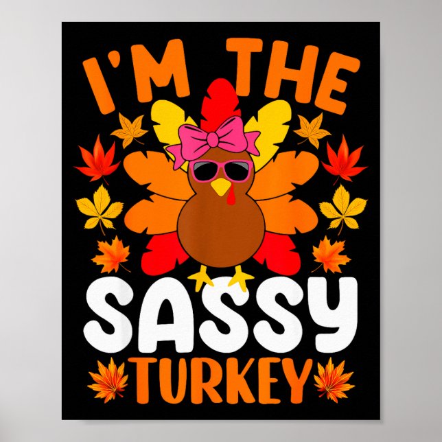 I'm The Sy Turkey Shirt Funny Turkey Thanksgiving  Poster (Front)