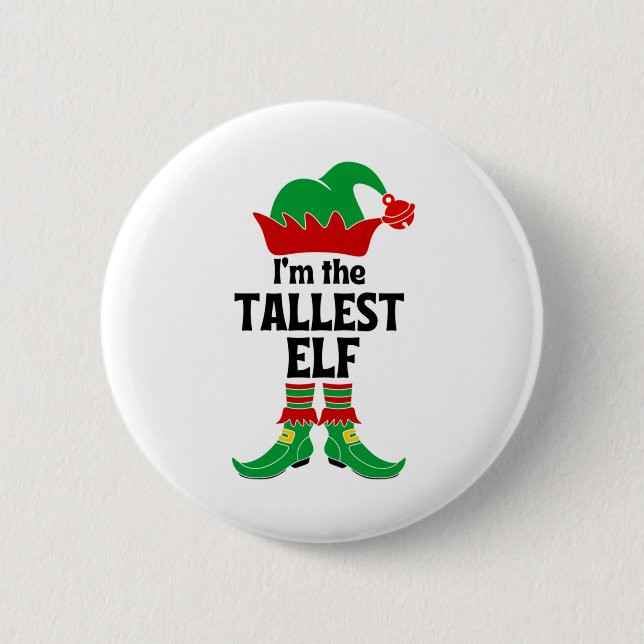 I'm The Tallest Elf 6 Cm Round Badge (Front)