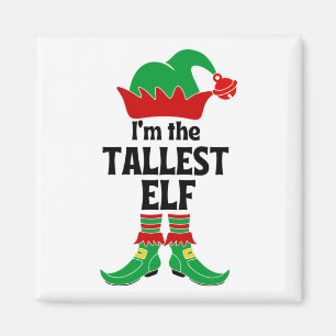I'm The Tallest Elf Magnet