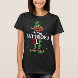 I'm The Tattooed Elf Christmas Lights Elf Red Gree T-Shirt