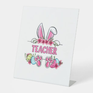 I'm The Teacher Bunny Easter Day Rabbit Pedestal Sign