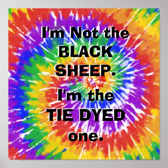 I'm the Tie Dyed Sheep, Snarky Humor, Hippy Poster (Front)