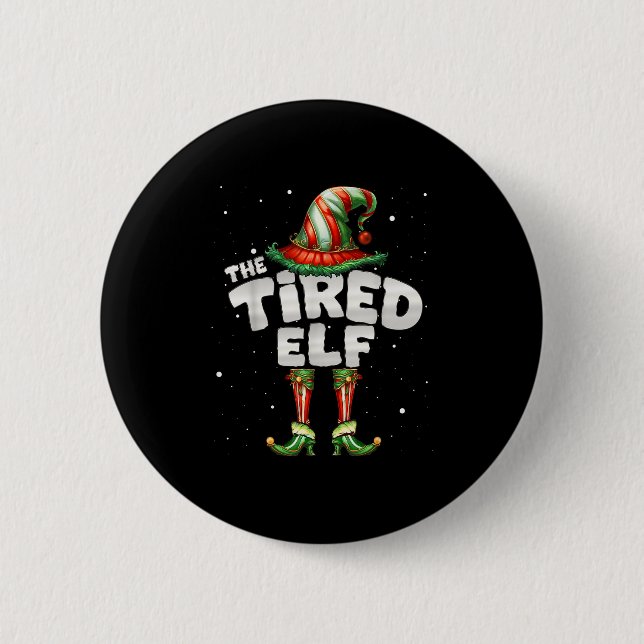 I'm The Tired Elf Family Matching Group Christmas  6 Cm Round Badge (Front)