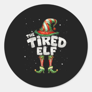 I'm The Tired Elf Family Matching Group Christmas  Classic Round Sticker
