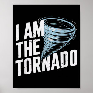 I'm The Tornado Funny Meteorologist Weather Men Ki Poster