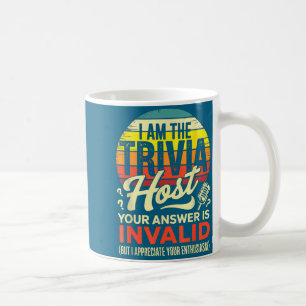 I'm The Trivia Host - Funny Host Trivia Night Game Coffee Mug