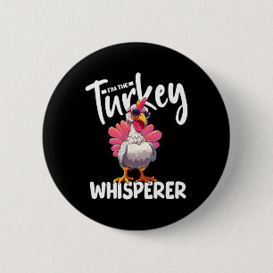 I'm The Turkey Whisperer Turkey Hunting Lover 6 Cm Round Badge