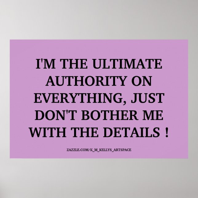 I'M THE ULTIMATE AUTHORITY POSTER (Front)