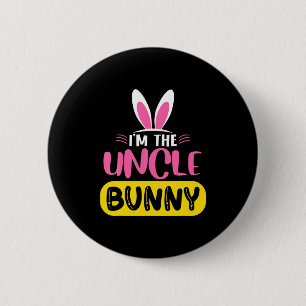 Im The Uncle Bunny Rabbit Ears Egg Funny Easter D 6 Cm Round Badge