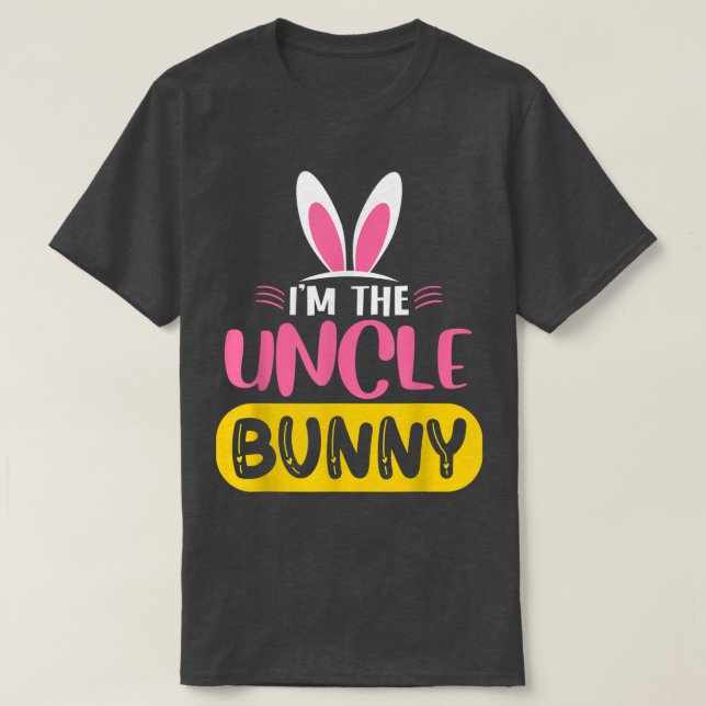 I'm The Uncle Bunny Rabbit Ears Egg Funny Easter D T-Shirt (Design Front)