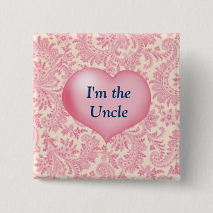 "I'm the Uncle" Pink 15 Cm Square Badge