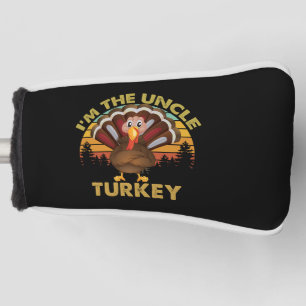 I'm The Uncle Turkey Family Matching Thanksgiving  Golf Head Cover