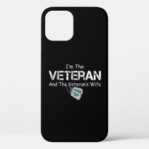 I'm The Veteran and The Veteran's Wife Veterans iPhone 12 Case