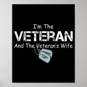 I'm The Veteran and The Veteran's Wife Veterans Poster