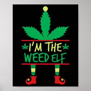 I'm The Weed Elf Funny Ugly Christmas Sweater  Poster