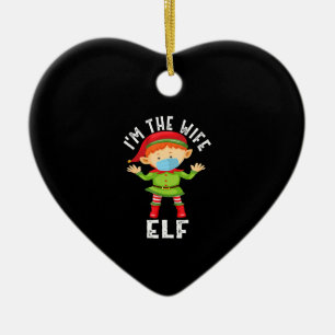 Im The Wife Elf Funny Christmas Gift Ceramic Ornament