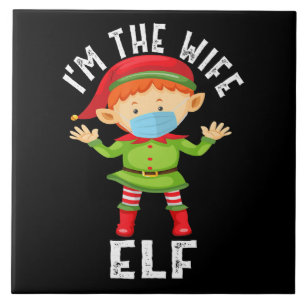 Im The Wife Elf Funny Christmas Gift Ceramic Tile
