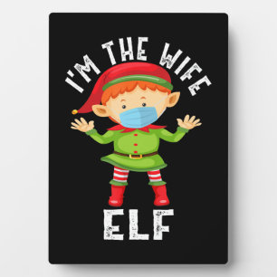 Im The Wife Elf Funny Christmas Gift Plaque