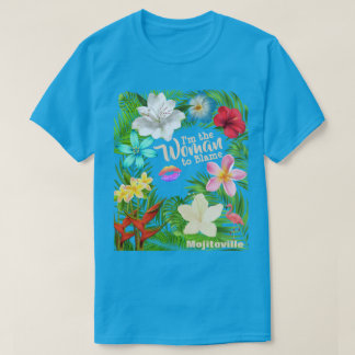 I'm the Woman to Blame T-Shirt
