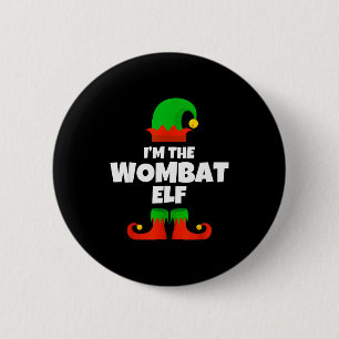 I'm The Wombat Elf Family Pajama Christmas Funny 6 Cm Round Badge