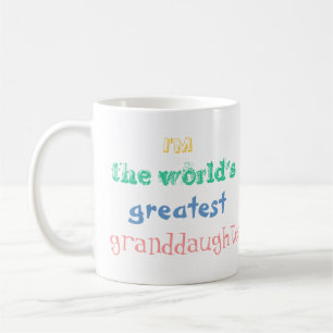 I'm the world's greatest granddaughter. mug