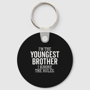 I'm The Youngest Brother I Ignore The Rules Funny  Key Ring