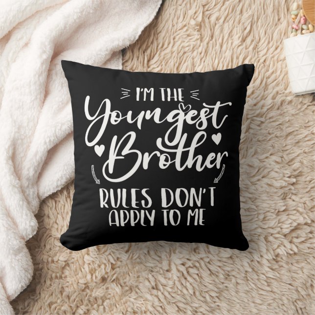 I'm The Youngest Brother Sarcastic Brother Cool Cushion (Blanket)