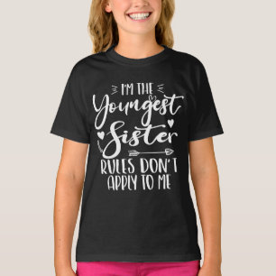 I'm The Youngest Sister Sarcasm Lover Cute Sister T-Shirt