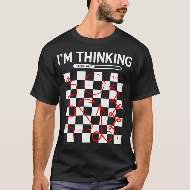 I'M Thinking Chess Apparel T-Shirt (Front)