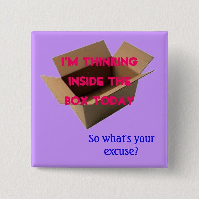 I'm thinking inside the box today 15 cm square badge (Front)