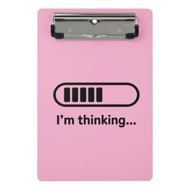 I'm Thinking... Loading Progress Bar Pink Minimali Mini Clipboard (Front)