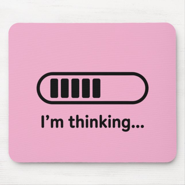 I'm Thinking... Loading Progress Bar Pink Minimali Mouse Pad (Front)
