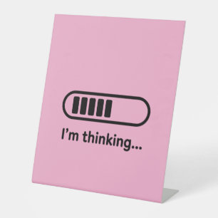I'm Thinking... Loading Progress Bar Pink Minimali Pedestal Sign