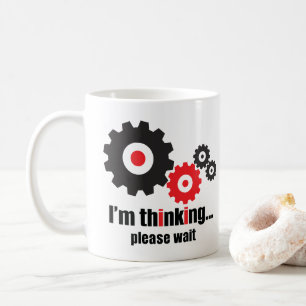 I'm thinking please wait mug