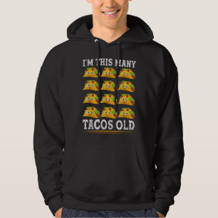 I'm This Many Tacos Old Funny 12th Birthday Taco L Hoodie
