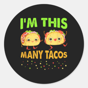 Im This Many Tacos Second Birthday Twosday Cinco D Classic Round Sticker
